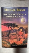Nie masz wroga prócz czasu