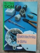 Elektrotechnika w domu - Ty i Twój dom - Tadeusz Dąbrowski