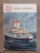 Tylko kapitan - Stanisław Bernatt
