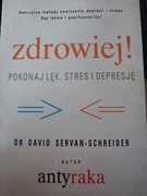 Zdrowiej! Pokonaj lęk, stres i depresję