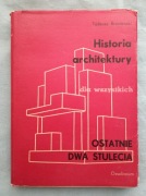HISTORIA ARCHITEKTURY dla wszystkich OSTATNIE DWA STULECIA 
