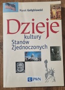 Marek Gołębiowski Dzieje kultury Stanów Zjednoczonych