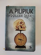 Andrzej Pilipiuk - Wilcze leże