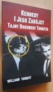 Kennedy i jego zabójcy Tajny dokument Torbitta - William Torbitt