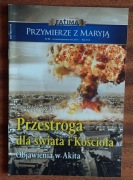 Przymierze z Maryją nr 96 wrzesień/październik 2017 r. Przestroga dla świat