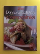Domowe potrawy z zamrażalnika. Sukces w kuchni. 