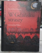 W Gdańsku straszy - Paweł Sitkiewicz, Piotr Sitkiewicz