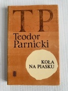 E Koła na piasku - Teodor Parnicki
