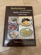 Opolszczyzna w wielu smakach / Skarby dziedzictwa kulinarnego  UNIKAT