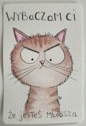 Śmieszna kartka urodzinowa "wybaczam ci że jesteś młodsza" kot