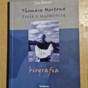 Forest Jim: Thomasa Mertona życie z mądrością. Biografia,