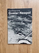 Guslar-Neapol. Zeszyt fantastyczno-naukowy.1. Kirył Bułyczow