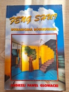 FENG SHUI dynamiczna równowaga - Andrzej Paweł Głowacki