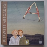 PIERWSZE ABECADŁO / Antologia literatury dla dzieci
