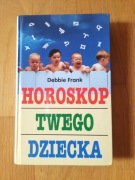 Horoskop twego dziecka Debbie Frank