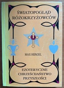 Heindel Max  - Światopogląd Różokrzyżowców
