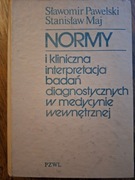 Normy i kliniczna interpretacja badań diagnostycznych... - Pawelski, Maj