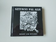 SZTYWNY PAL AZJI - MIŁOŚĆ JAK DYNAMIT-  W FOLII - CD