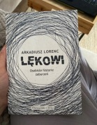 LĘKOWI Osobiste historie zaburzeń Arkadiusz Lorenc