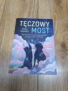 książka tęczowy most opowieści czworonożnych przyjaciół z Nieba