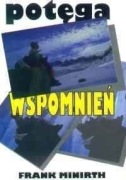 Potęga wspomnień - Minirth Frank