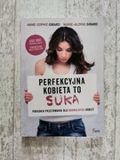 Książka Girard Perfekcyjna kobieta to suka