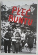Płeć buntu Kobiety w oporze społecznym - Jarska, Olaszek