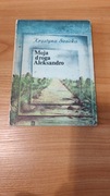 Krystyna Siesicka- Moja droga Aleksandro