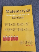 Matematyka. Zestaw ćwiczeń dla klas 1-3. Dzielenie