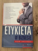 Etykieta w biznesie. Adam Jarczyński