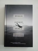 Anna Małocha Miała dzikie serce