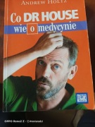 Książka, Co Dr House wie o medycynie, Andrew  Holtz, 2009 