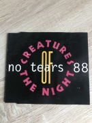 Creatures Of The Night - No Tears 88 /CD Maxi-Single, Mini / Unikat.