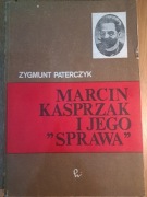 Marcin Kasprzak i jego "sprawa"– Zygmunt Paterczyk