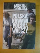 POLSKA KRWAWI POLSKA WALCZY-ANDRZEJ CHWALBA