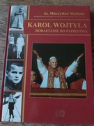 Karol Wojtyła. Dorastanie do papiestwa.