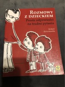 Rozmowy z dzieckiem. Proste odpowiedzi na trudne pytania