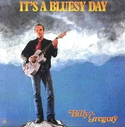 BILLY GREGORY - IT'S A BLUES DAY / UNIKALNA PŁYTA BLUESOWA 1980 / LP