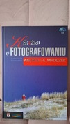 Książka o fotografowaniu wyd. III rozszerzone