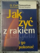 Simonton Jak żyć z rakiem i go pokonać