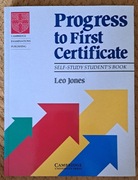 Progress to First Certificate self-study student's book Leo Jones