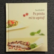 Po prostu mi to ugotuj! - Pascal Brodnicki