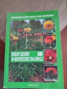 Rośliny ozdobne w architekturze krajobrazu. Cz. 2 Praca zbiorowa