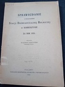 Sprawozdanie 1932 r Stacji doświadczalnej Rolniczej w Sobieszynie i inne