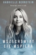 WSZECHŚWIAT CIĘ WSPIERA - Gabrielle Bernstein