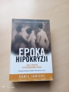 Epoka hipokryzji Kamil Janicki