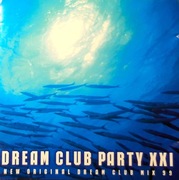 Dream Club Party XXI - New Original Dream Club Mix 99 (CD, 1999)