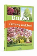 Drzewa i krzewy ozdobne | poradnik ogrodniczy | ogród | książka