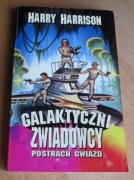 Harry Harrison - GALAKTYCZNI ZWIADOWCY - POSTRACH GWIAZD