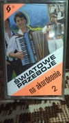 Światowe Przeboje Na Akordeonie 2 kaseta